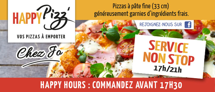 Happy Pizz. Chez Jo. Vos pizzas à emporter. Pizzas pâtee fine (33cm) généreusement garnies d'ingrédients frais.